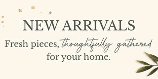 new arrivals thoughtfully gathered